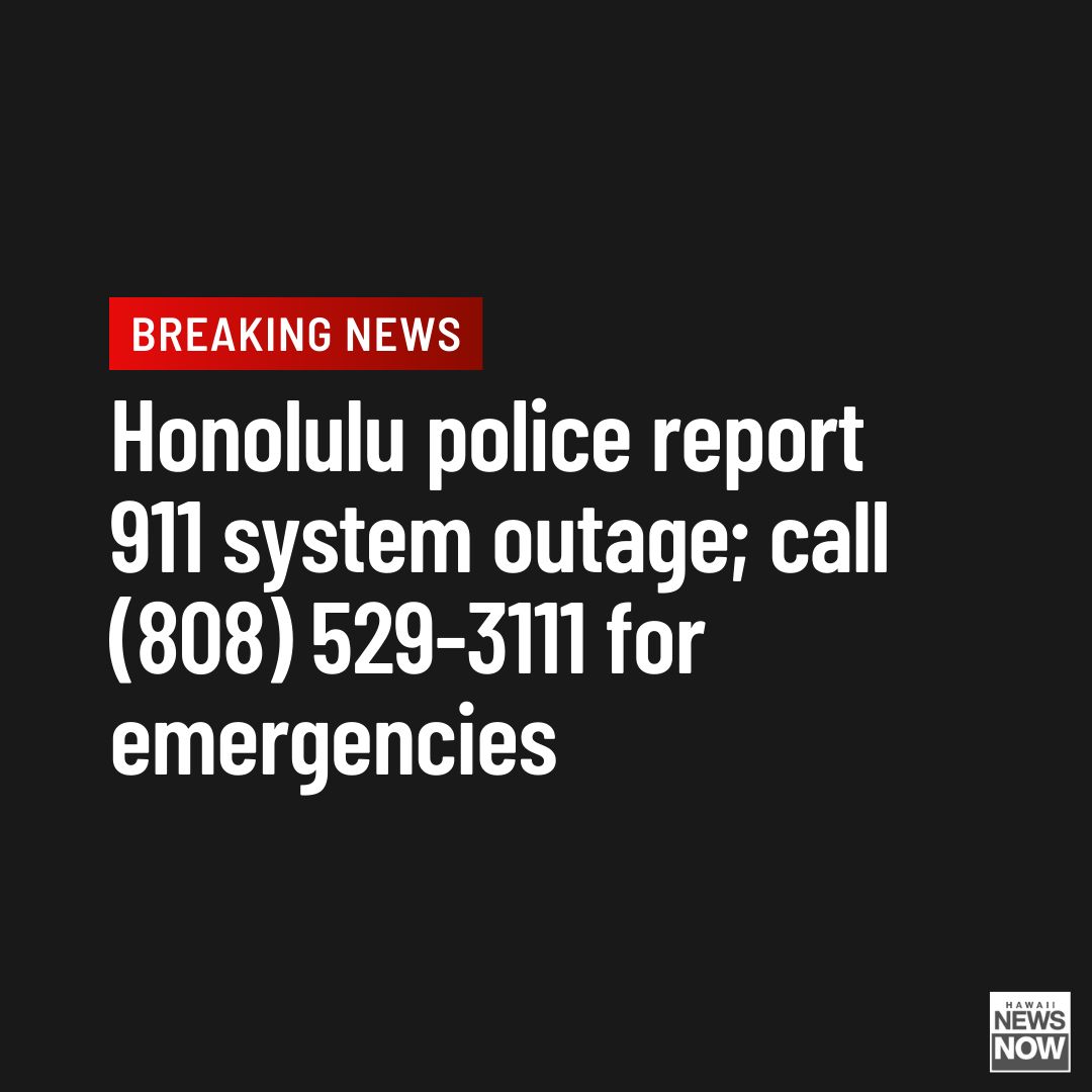 #BREAKING: 911 system currently down, Honolulu police says: buff.ly/3W5k8nX #HINews #HNN