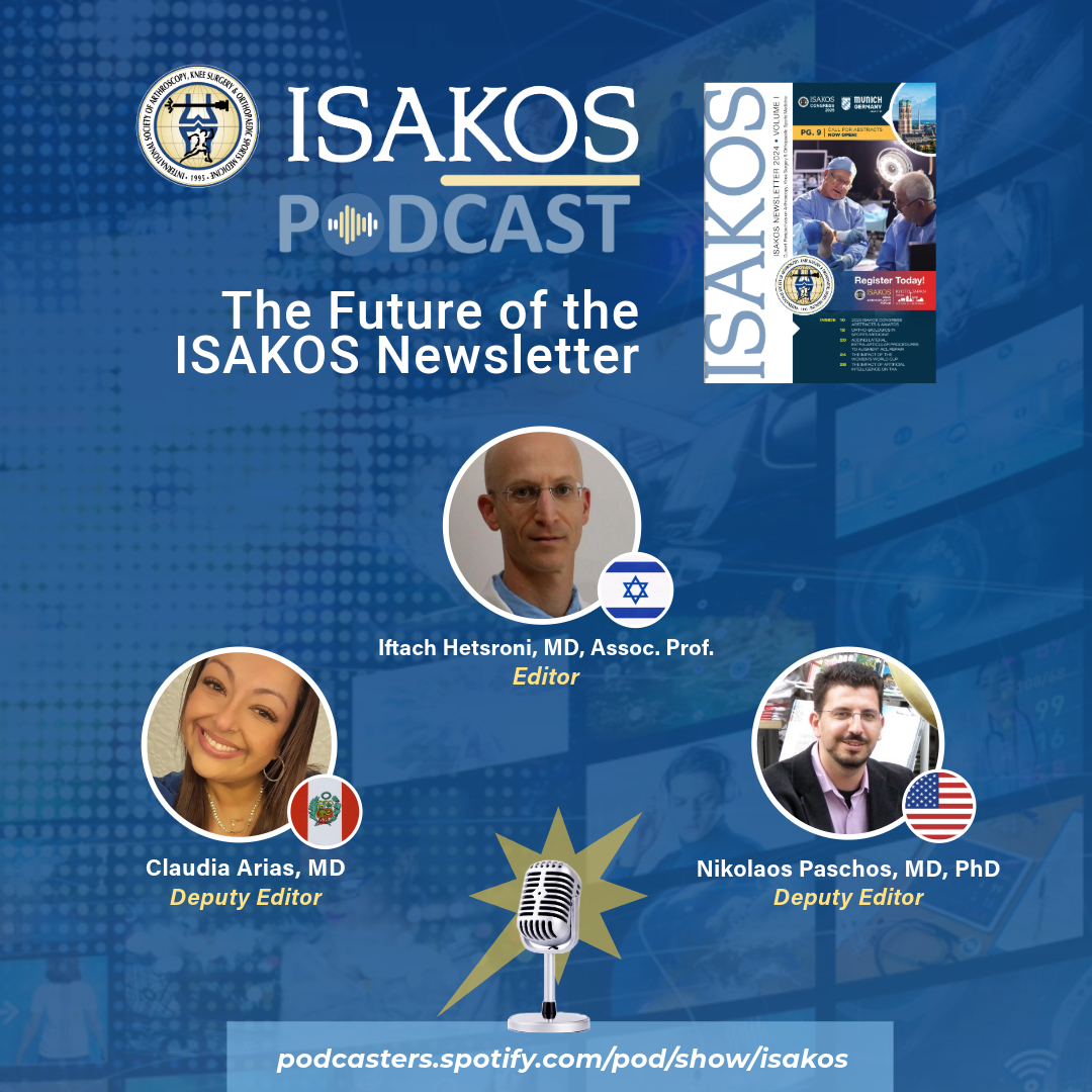 🆕 ISAKOS Podcast Episode: The Future of the ISAKOS Newsletter ✨ Featuring: Newsletter Editor, Iftach Hetsroni, MD, Assoc. Prof. from Israel, and Deputy Editors, Claudia Arias, MD from Peru and @NikolaosPaschos, MD, PhD from the USA 🎧 Listen: podcasters.spotify.com/pod/show/isakos