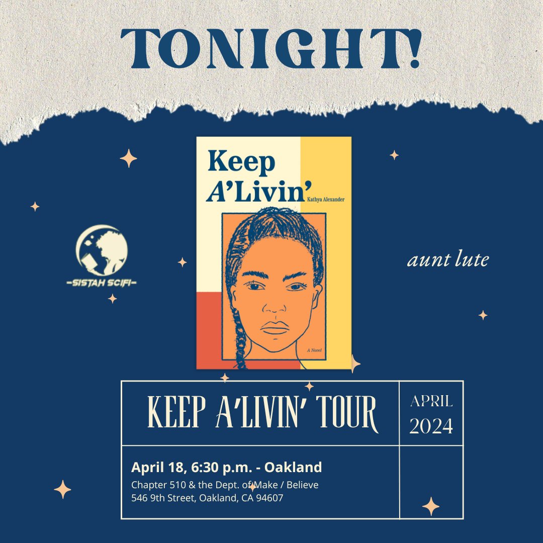 Don't miss Kathya Alexander at Chapter 510 & the Dept. of Make / Believe TONIGHT. Thank you so much @sistahscifi for presenting this Bay Area tour for Keep A'Livin'. RSVP here: eventbrite.com/e/sistah-scifi…