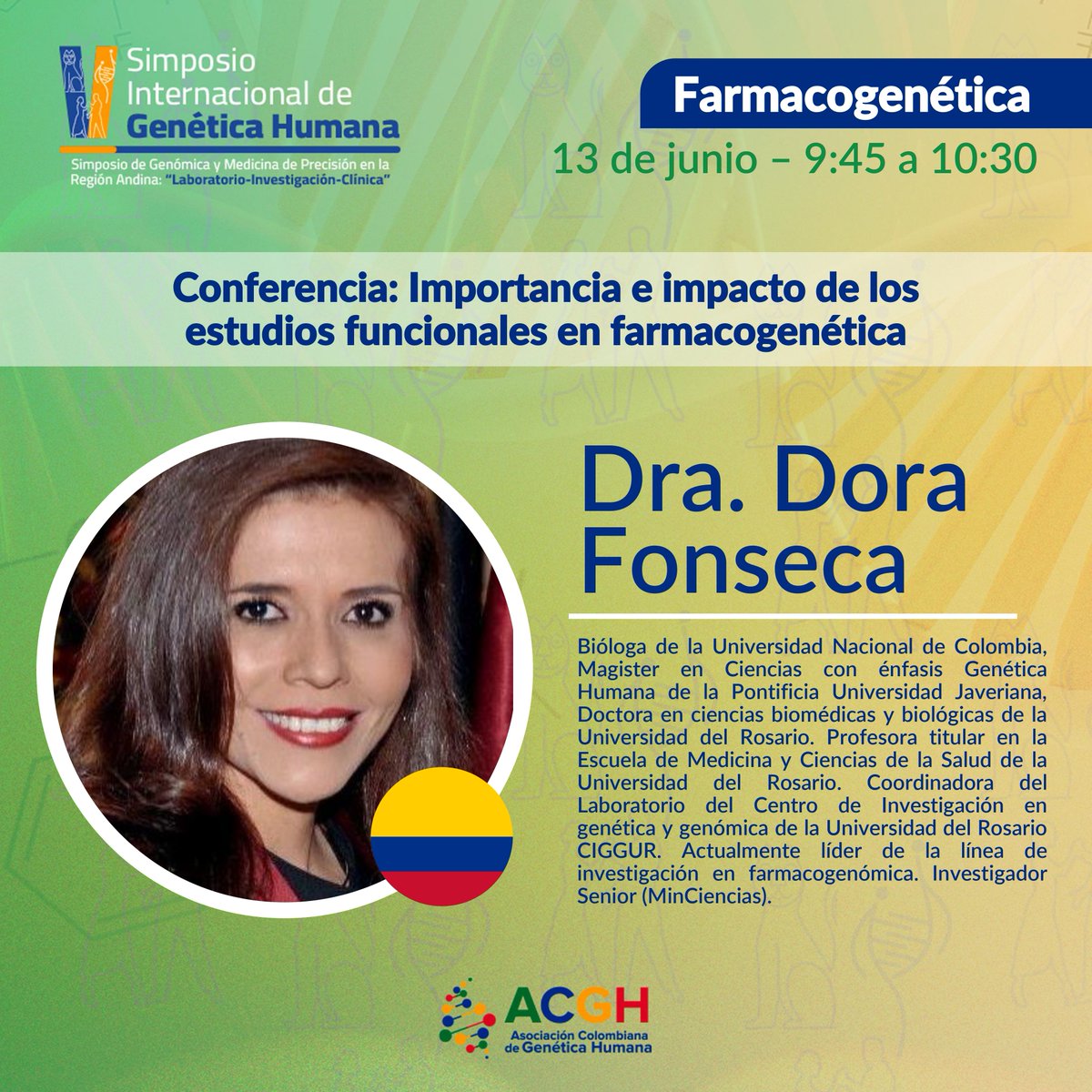 Conoce a los conferencistas del V Simposio Internacional de Genética Humana. 
¡Te presentamos a la Dra. Dora Fonseca de la Universidad del Rosario en Colombia!. No te pierdas su charla: 'Importancia e impacto de los estudios funcionales en farmacogenética'. #SimposioACGH2024