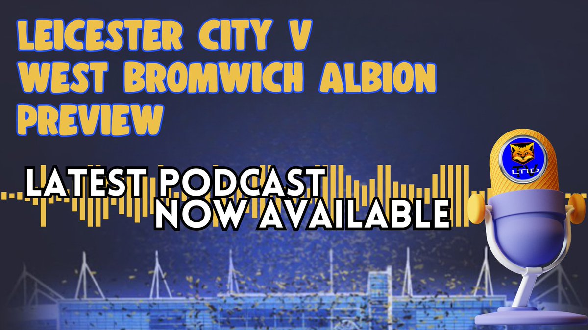 Leicester City v WBA | Preview shows.acast.com/leicester-till… via @acast #LEIWBA #LCFC #Leicester #Leicestercity #leicestercityfc #foxes #leicestertillidie #ltid #ltidtv #leicestercitylive #leicestercityaovivo #wba #westbromwichalbion #baggies