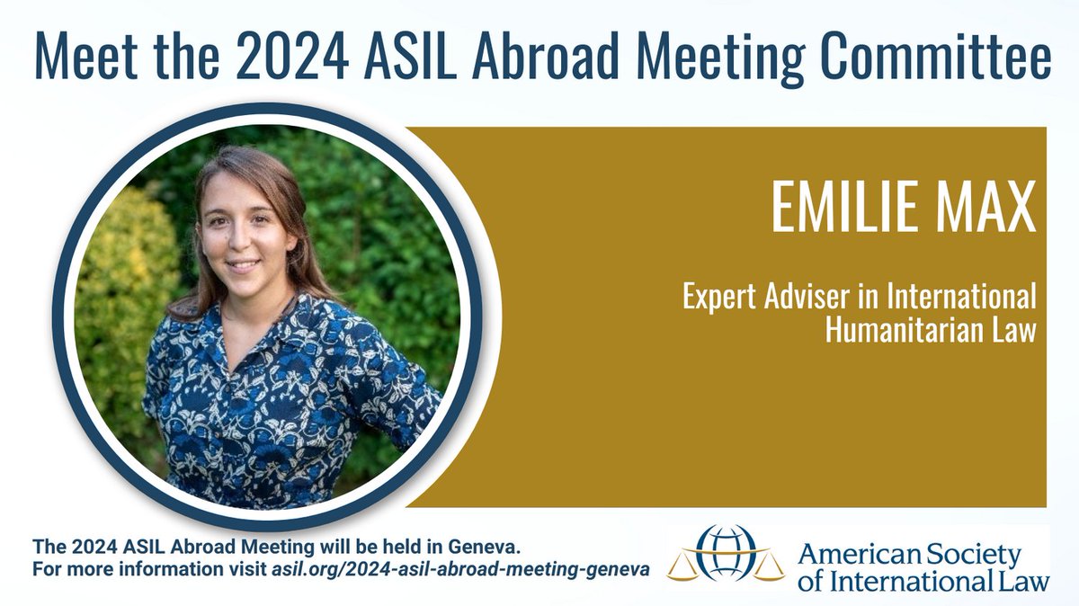 We're excited to spotlight another incredible committee member shaping the 2024 ASIL Abroad Meeting — Emilie Max, Expert Adviser in International Humanitarian Law. Visit asil.org/2024-asil-abro… for meeting details and to register.