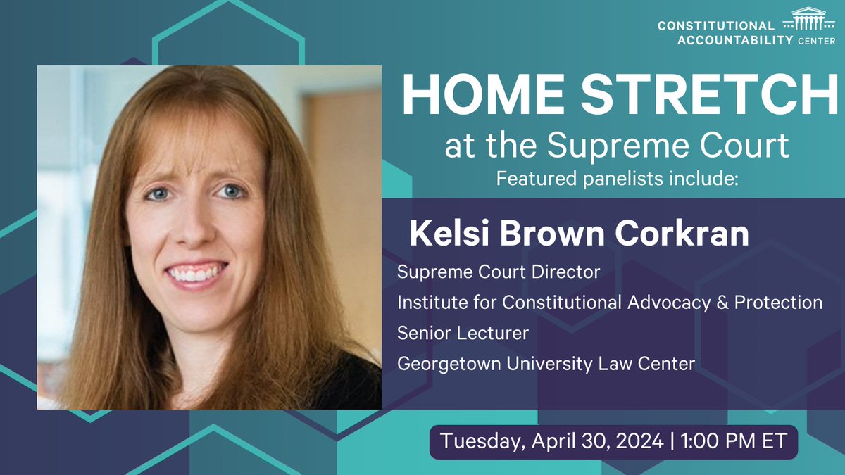.@GeorgetownICAP's Kelsi Brown Corkran is one of the legal experts joining CAC's annual Home Stretch panel on April 30 to discuss the big cases at #SCOTUS this term. Read more and register: theusconstitution.org/events/11th-an… #CACHomeStretch2024