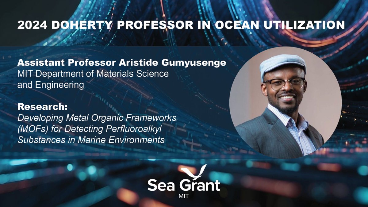 MIT Sea Grant (@mitseagrant) on Twitter photo MIT Sea Grant welcomes <a href="/mit_dmse/">DMSE at MIT</a> Assistant Prof. Aristide Gumyusenge as 2024 Doherty Professor in Ocean Utilization for his research, “Developing Metal Organic Frameworks (MOFs) for Detecting Perfluoroalkyl Substances in Marine Environments”.
Read more: shorturl.at/blxyJ MIT Sea Grant welcomes <a href="/mit_dmse/">DMSE at MIT</a> Assistant Prof. Aristide Gumyusenge as 2024 Doherty Professor in Ocean Utilization for his research, “Developing Metal Organic Frameworks (MOFs) for Detecting Perfluoroalkyl Substances in Marine Environments”.
Read more: shorturl.at/blxyJ