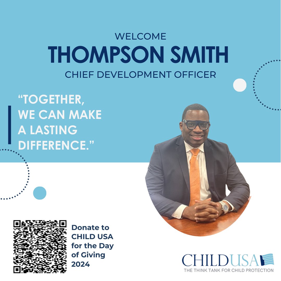 CHILD USA is delighted to introduce our new CDO Thompson Smith! And what a great day to introduce him, on SAAM's Day of Giving. 
'Protecting children is everyone's responsibility.' Thompson said.  'Together, we can make a lasting difference. #ChildrenFirst #DonateToday'