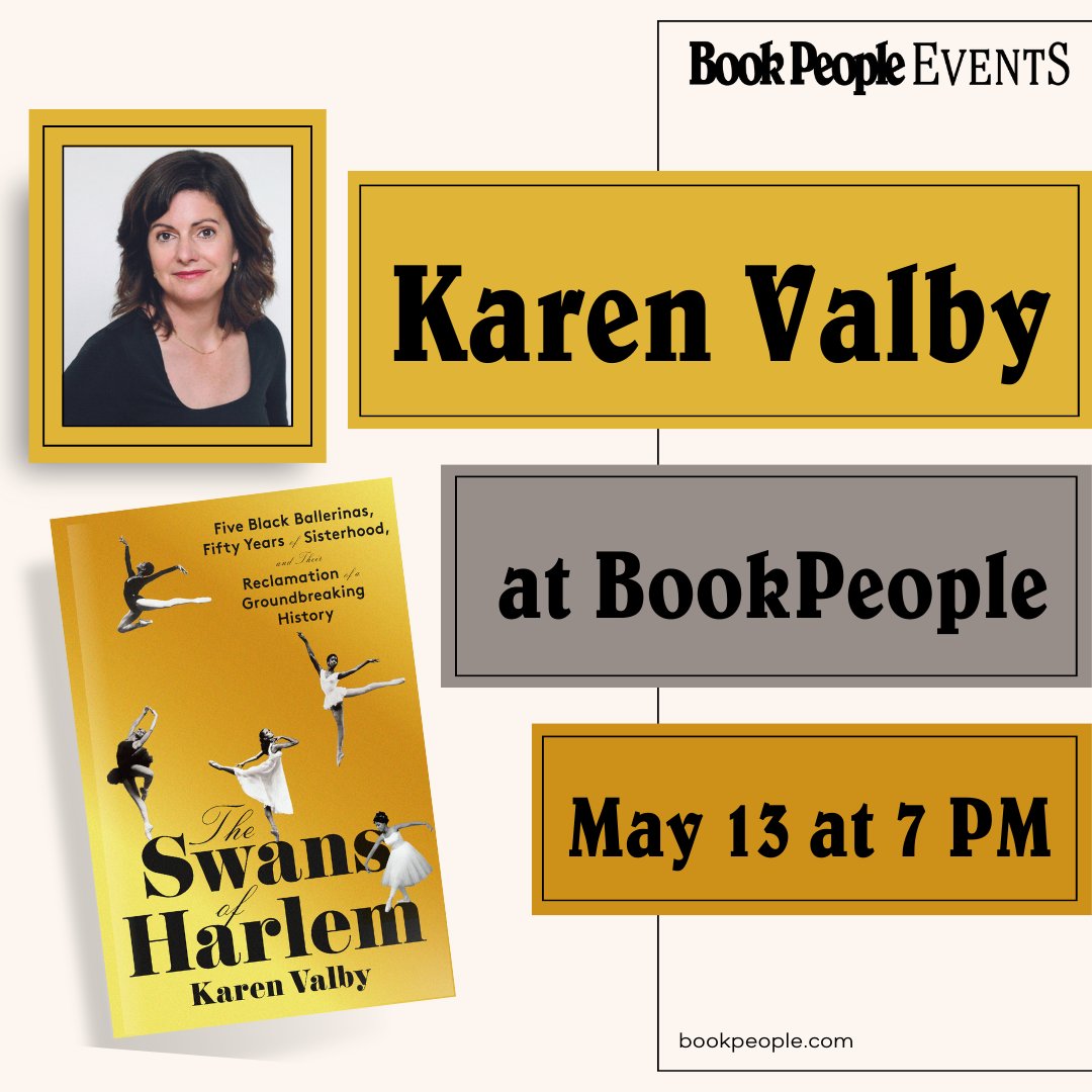 Join Karen Valby on May 13th discussing THE SWANS OF HARLEM, the forgotten story of a pioneering group of five Black ballerinas and their fifty-year sisterhood a legacy erased from history—until now. 💃🏿🩰 More info + RSVP: eventbrite.com/e/bookpeople-p… @KarenValby