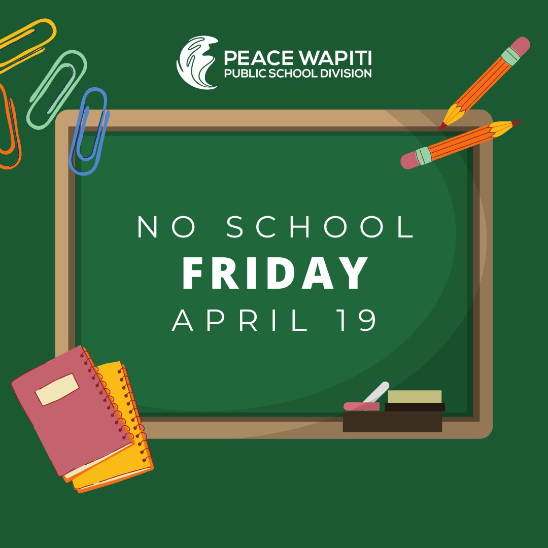 There is no school for PWPSD schools tomorrow. Enjoy your long weekend! ☀️ #PWPSD #ABEd