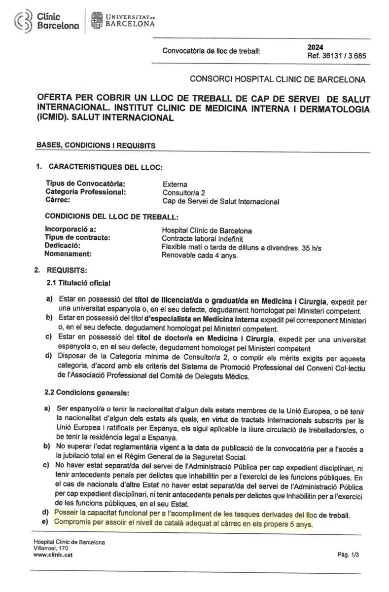 L'@hospitalclinic acaba de publicar una oferta de primer nivell en què exigeix ni més ni menys que 20 pàgines de requisits i mèrits. Imagineu on queda el català, oi? Relegat a «compromís adequat al càrrec» (quin? avaluable com?) a 5 anys vista. La p*** presa de pèl de sempre.