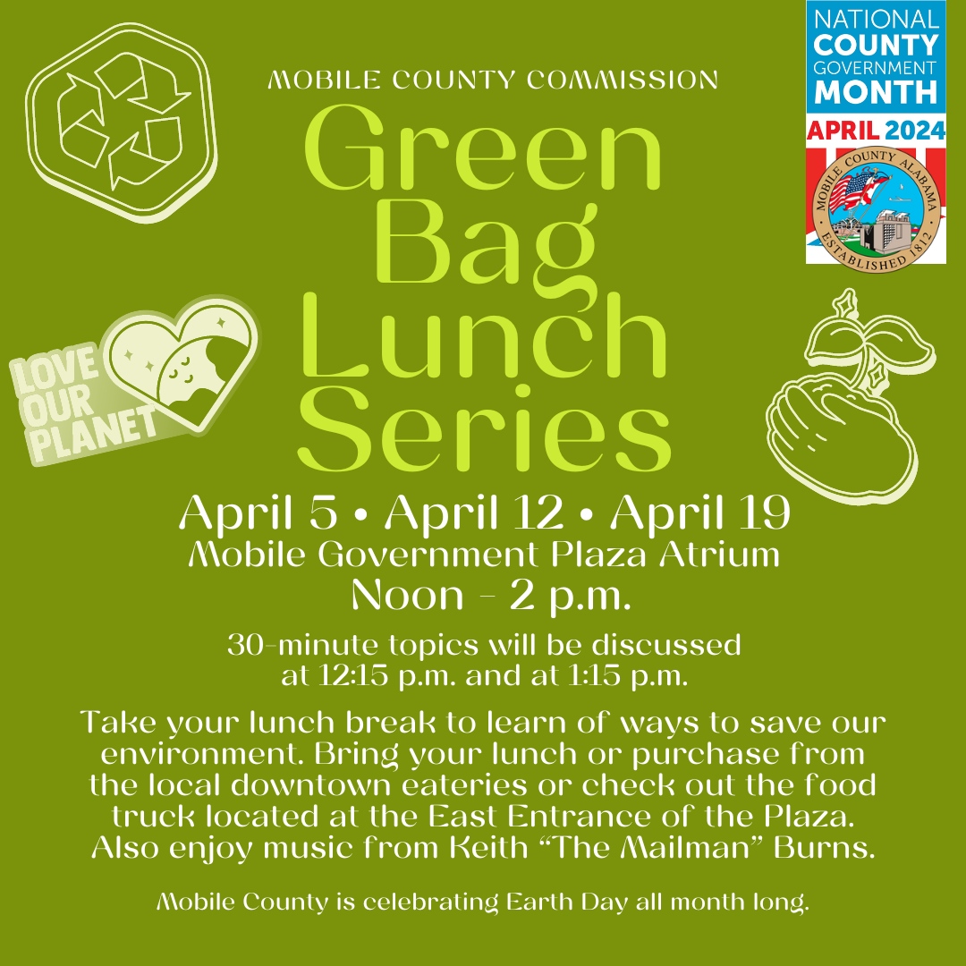 Mark your calendars for Mobile County Commission's 'Green Bag' Lunch Series. Take your lunch break on April 5, April 12, and April 19 from Noon to 2 p.m. to learn about our environment! Let's celebrate Earth Day all month long!! 

#NCGM #ForwardTogether #EarthDay #MobileCountyAL