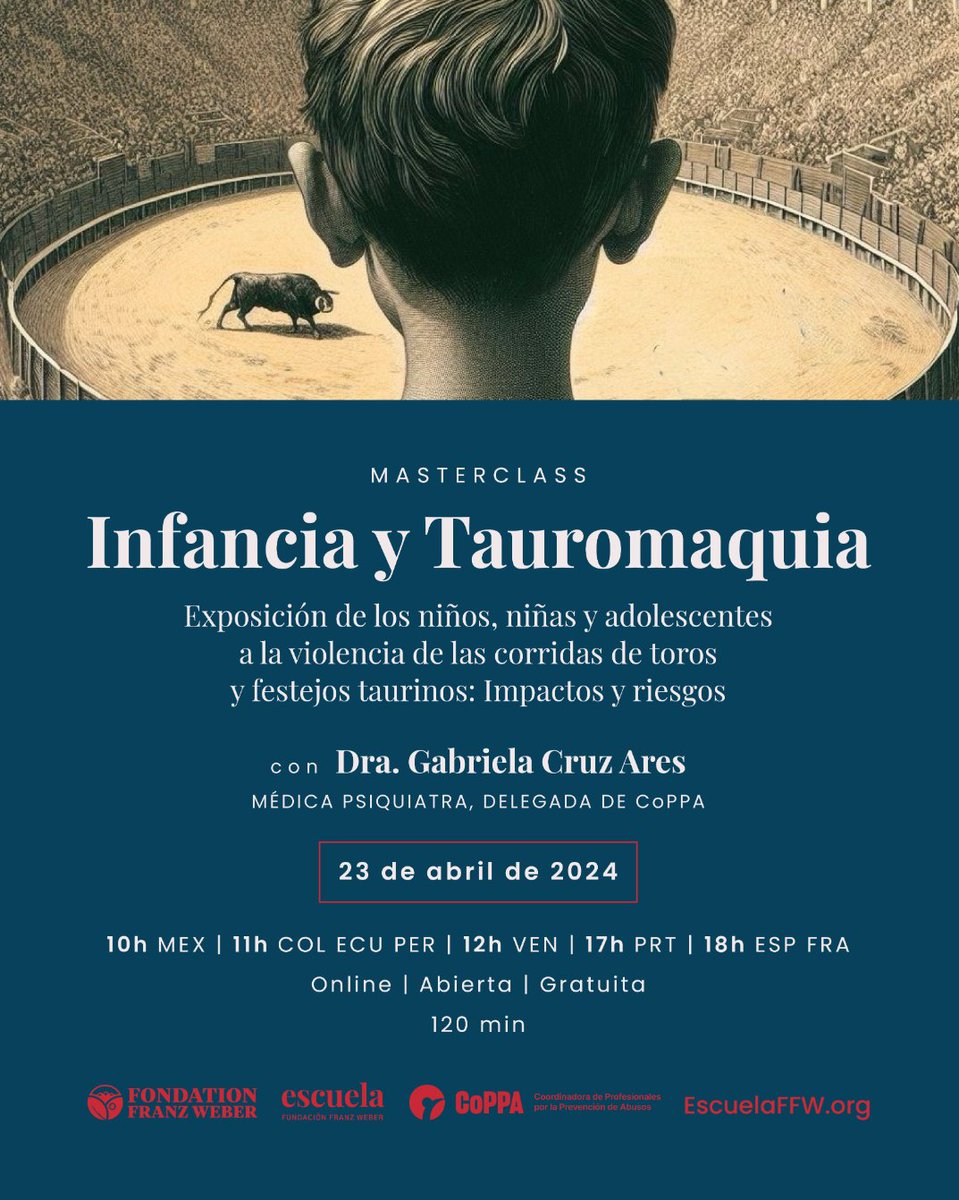 🐂Charla magistral online: INFANCIA Y TAUROMAQUIA: la violencia de la tauromaquia en niños, niñas y adolescentes 🐂Por la psiquiatra Gabriela Cruz Ares 🐂Conoce los efectos de actividades violentas con animales en menores de edad 🐂23 de abril, 18:00 en España