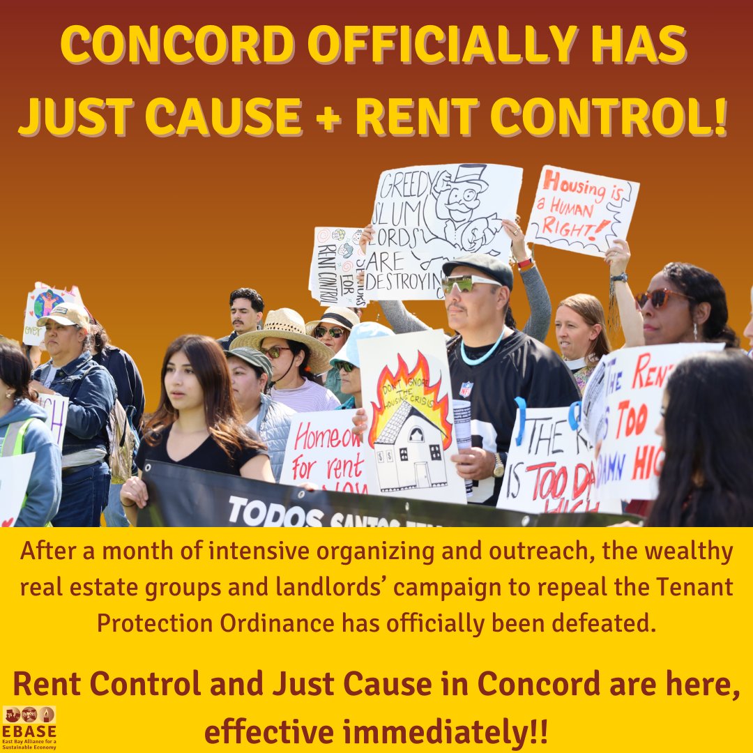 It’s official: CONCORD HAS RENT CONTROL AND JUST CAUSE PROTECTIONS! We spent the last month defending the ordinance against wealthy landlords and real estate groups who were trying to attack our right to  housing and a safe city, and their efforts failed. We did it!