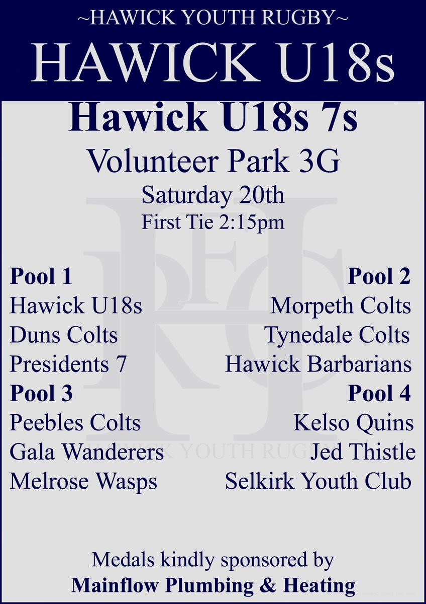 Draw and Pools for our 7s tournament this coming Saturday. Huge thanks to our medal sponsors Colin Telfer & Friends and Mainflow Plumbing & Heating. @HawickU18s #HawickYouthRugby #BIHB #AONR