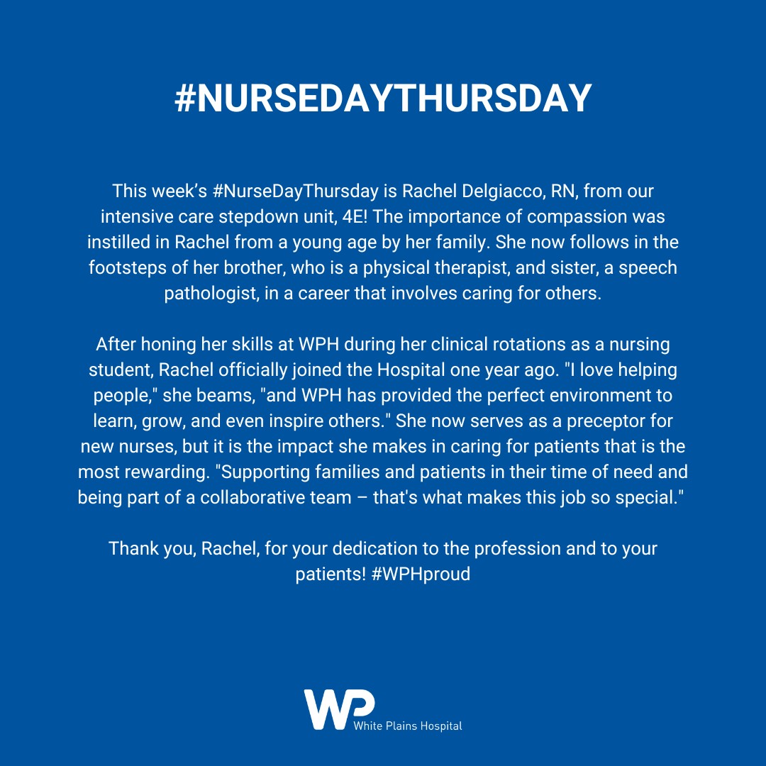 This week's #NurseDayThursday is Rachel Delgiacco, RN on unit 4E! Rachel shares that her family instilled the importance of caring for others in her from a young age. We're lucky to have her on our team! #WPHproud