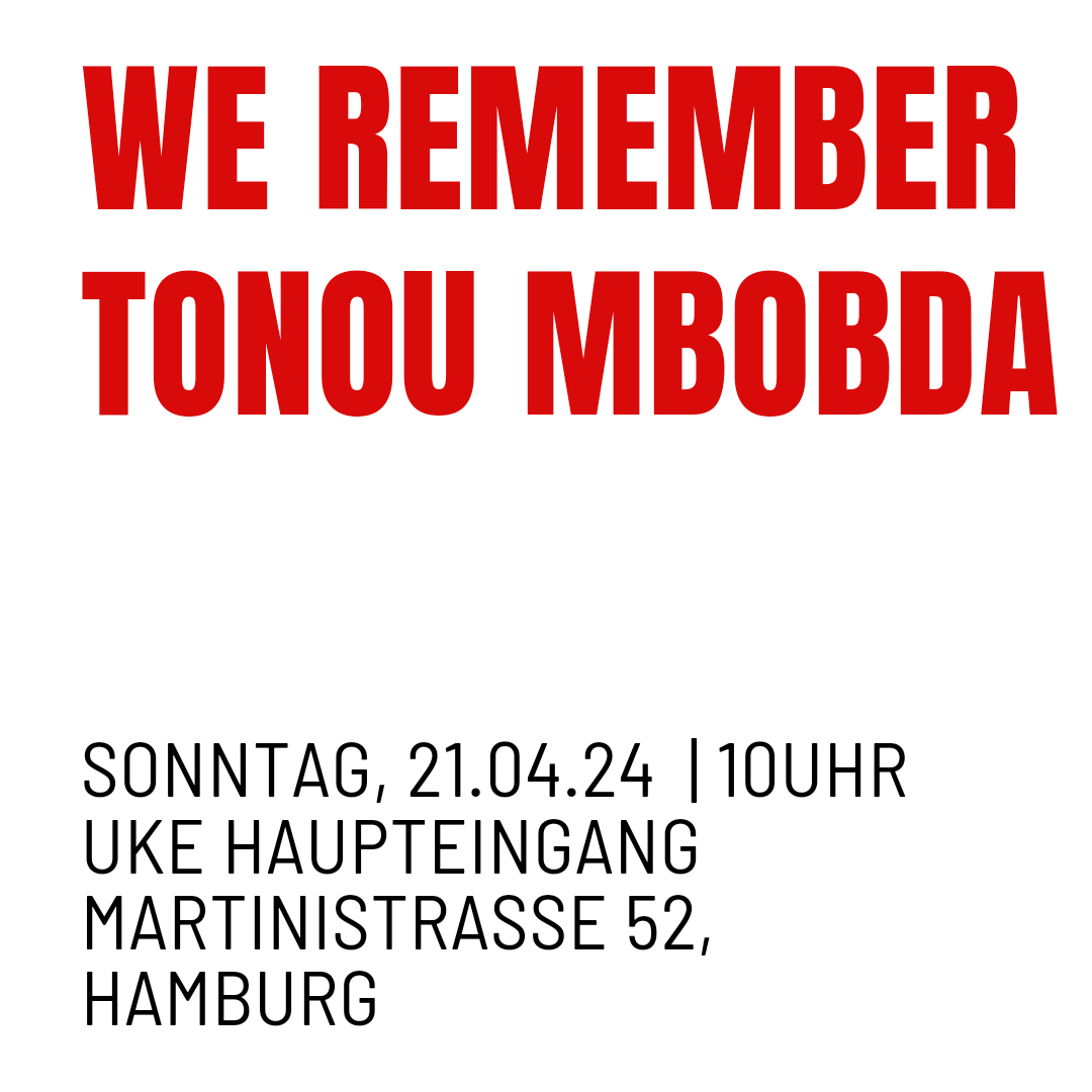 BlackCommunit20's tweet photo. #JusticeForMbobda
5. Gedenkkundgebung zu Ehren von Bruder Tonou Mbobda vor dem UKE Hamburg 
🗓️ Datum: Sonntag, 21.04.24
⏰ Uhrzeit: 10 AM
 📍  Ort: UKE Martinistraße 52, 20251 Hamburg
Lasst uns gemeinsam für notwendige Veränderungen eintreten!
WIR SEHEN UNS !!!
#TouchONE_TouchALL https://t.co/Bpx9dU2PfE