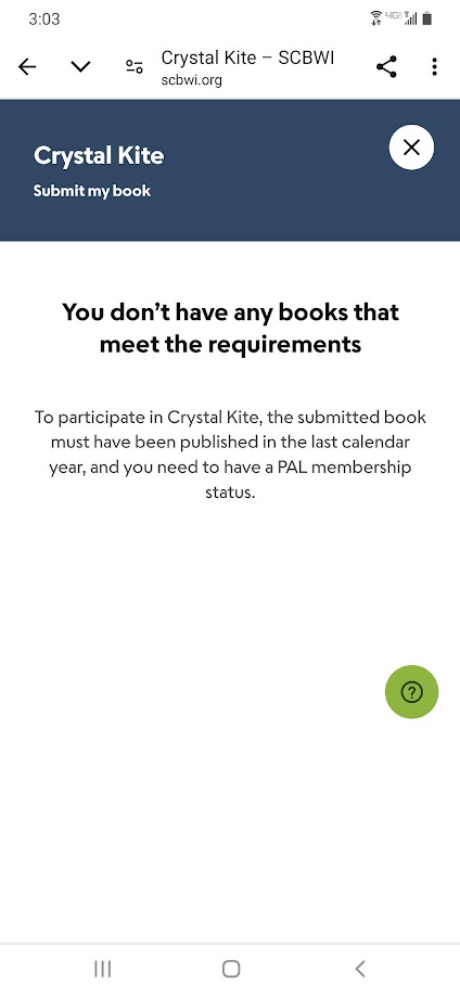 Any @scbwi members on here having trouble submitting a 2023 book for the Crystal Kite Awards? My newest book pubbed November 14, 2023, from a legit publisher (@HolidayHouseBks) and I'm a PAL member, but when I try to submit it, I get this message. Thanks in advance.