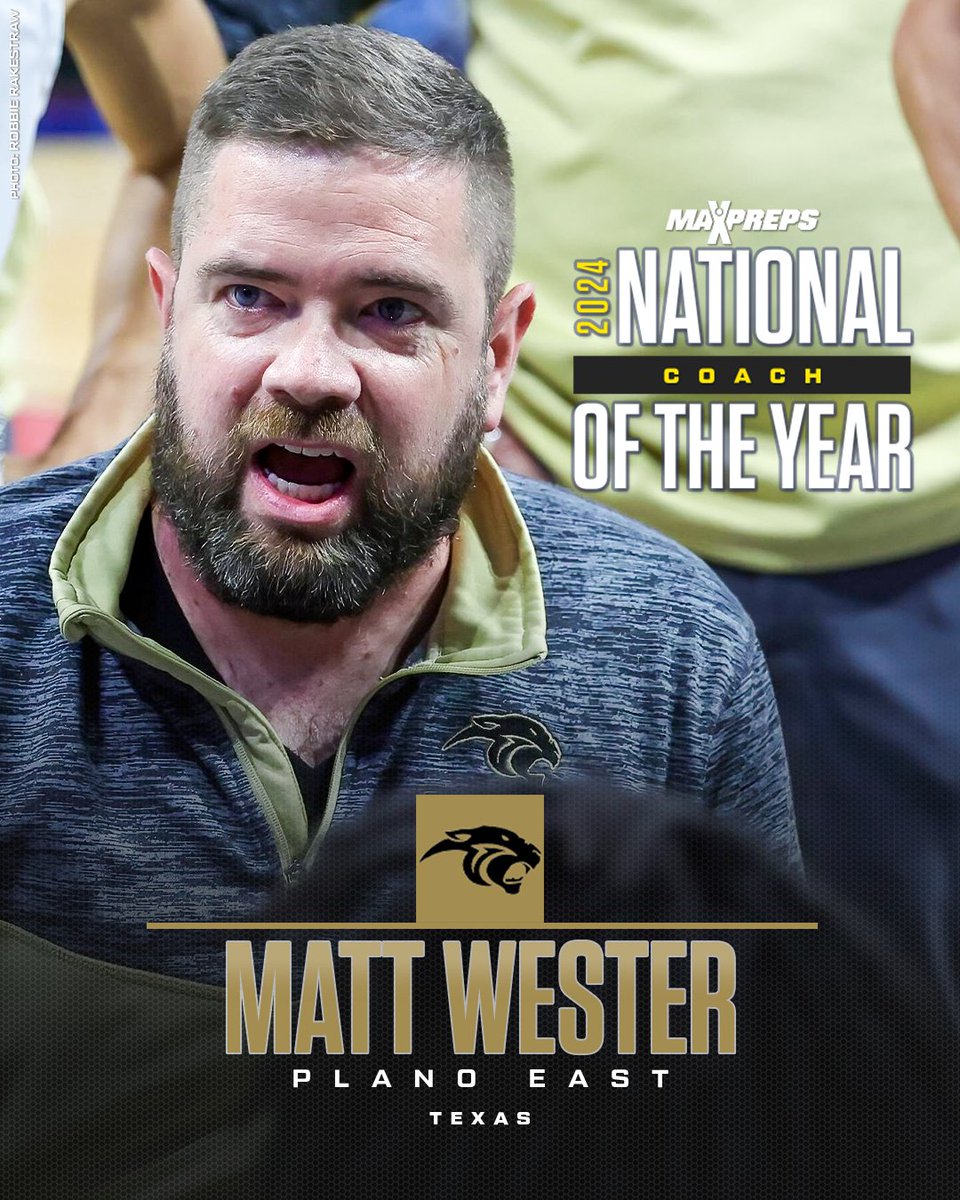 Matt Wester of @PlanoEastHoops is the 2023-24 MaxPreps Boys Basketball National Coach of the Year. 🏀 Six-year veteran led Panthers to Texas state title, No. 8 national ranking. 🔥 Full story ⬇️ maxpreps.com/news/tjo91W8qo…