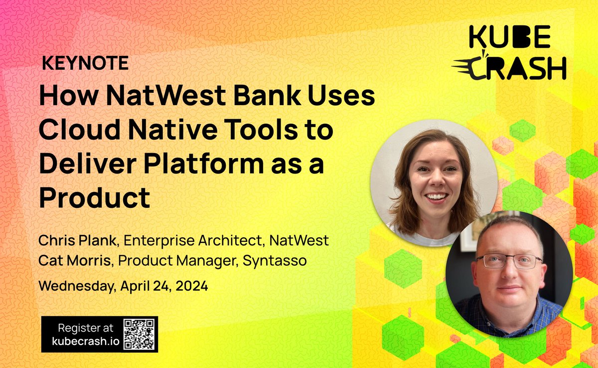 LIVE NEXT WEEK 🎙 Don’t miss this KubeCrash keynote: How @NatWestGroup Uses Cloud Native Tools to Deliver Platform as a Product by Chris Plank and Cat Morris. Register today 👉 kubecrash.io