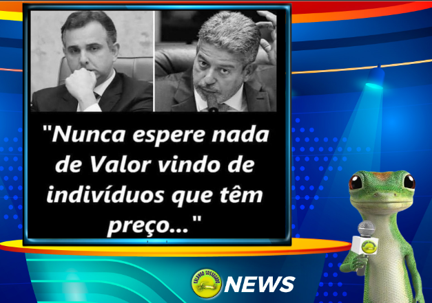 🦎CADA DIA QUE SE PASSA, SE CONFIRMA O CARÁTER, A COVARDIA, E AS AÇÕES DE DOIS PARLAMENTARES QUE SE NÃO REPRESENTA SEUS ELEITORES, O BRASIL, E MUITO MENOS RESPEITAM O CARGO QUE OCUPAM.
É A DESMORALIZAÇÃO DO TOTAL DO CONGRESSO ATRAVESSADA POR OMISSÃO E PREVARICAÇÃO.
CANALHAS !😠