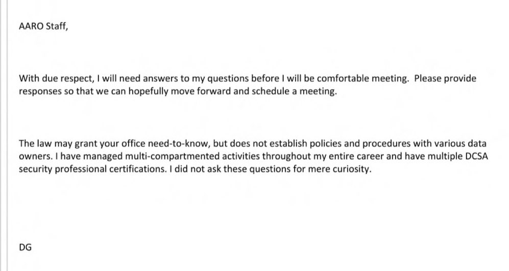 New document release via @DeptofDefense fave FOIA outlet @blackvaultcom, regarding contact with Grusch & his clear unaddressed concerns about @DoD_AARO Alludes to on-going beef between Grusch and Kirkpatrick since 2015 #ufotwitter #UFOx #UFO #UFOs #UAP documents2.theblackvault.com/documents/osd/…