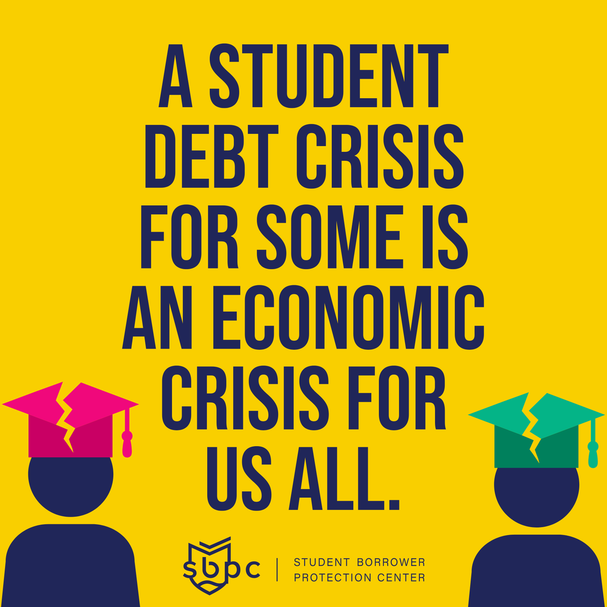 Student debt is impacting our broader economy—stifling economic growth and preventing people from contributing to their local economy.