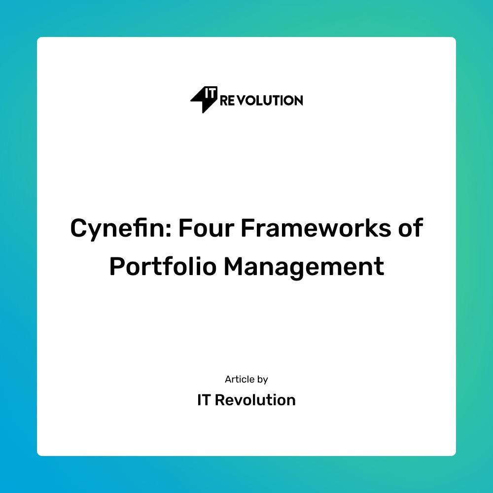 In this edition of our Four Frameworks of Portfolio Management series, we’ll look at sense-making approaches to portfolio management, specifically how to use the Cynefin framework for this purpose. itrev.io/49qqlOi