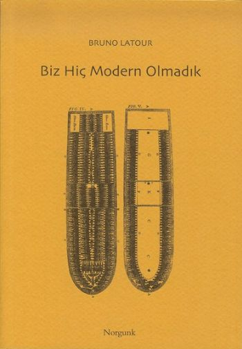 Gece mesaisine hosgeldiniz, bakin Bruno Latour ne diyor: Biz modernler, bilimin yükselişiyle birlikte dünyanın geri dönülmez bir şekilde değiştiğine ve bizi ilkel, premodern atalarımızdan sonsuza dek ayırdığına inanıyoruz.