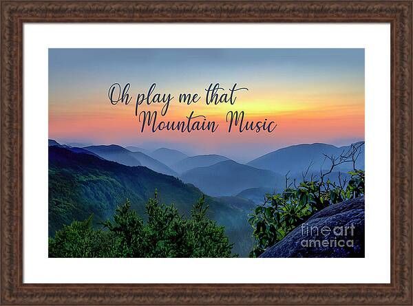 “Oh Play Me That Mountain Music”, Framed Print, great gift! Get it with FREE SHIPPING here: buff.ly/4aRHv9r ❤️ #SheliaHuntPhotography #PlayMeSomeMountainMusic #MountainMusic #Appalachians #CountryMusic #AppalachianArtwork