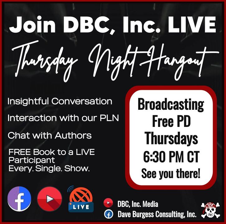 🎉DBC Thursday Night Live PD & Chat!🌟 4.18.24. 6:30 PM CT/7:30 PM ET Hosted by Dave 📹 facebook.com/dbcinc 📖 daveburgessconsulting.com/dbcibooks/ #tlap #dbcincbooks @burgessdave @TaraMartinEDU