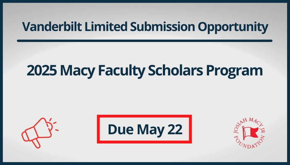 Joint LSO @VUMCResearch @VanderbiltU: @macyfoundation 2025 Macy Faculty Scholars Program to identify & develop promising early career faculty in medicine & nursing. ≤$200k/2yrs salary + ≤$50k/2yrs for research & prof. development. Due May 22: bit.ly/445pxNW