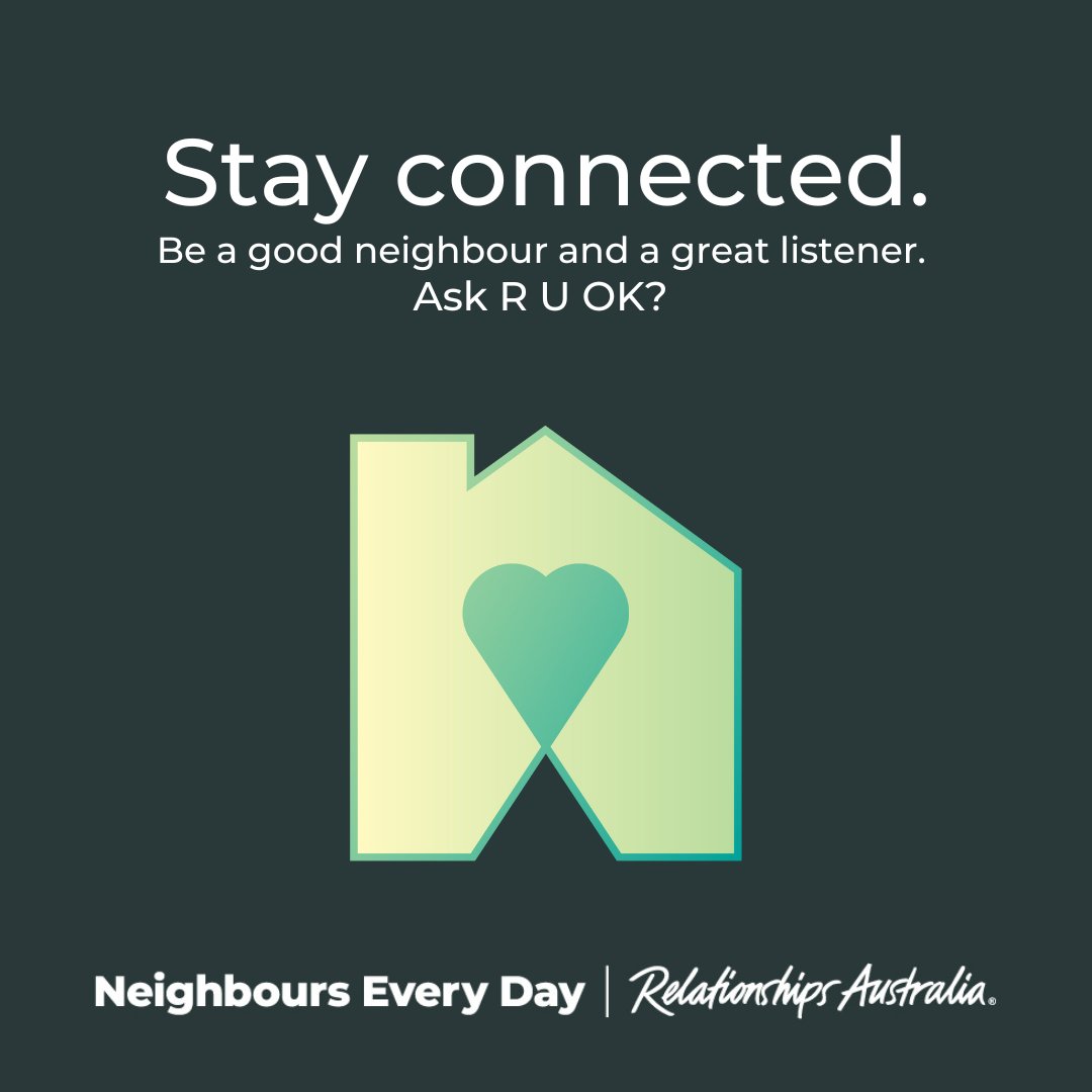 Stay connected, start a meaningful conversation. Be a good neighbour & a great listener. You don't need to be an expert. Use these 4 steps & have a conversation that could change a life: Ask R U OK? Listen Encourage action Check in ruok.org.au/how-to-ask @ruokday