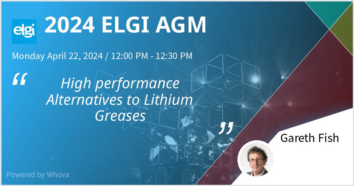 As you can see below I will be presenting at the upcoming ELGI Annual Meeting in Madrid on alternatives to lithium greases