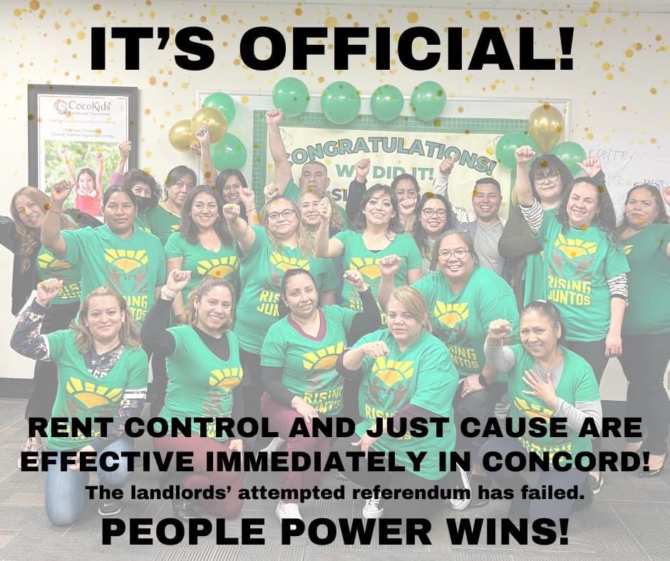 RisingJuntos (@risingjuntos) on Twitter photo BREAKING NEWS!
The corporate landlords' attempts to repeal have failed. THE PEOPLE HAVE WON! Congratulations Concord tenant warriors, allies, and City Council. We did it! #HousingIsAHumanRight #PeoplePower
<a href="/mercnews/">Mercury News</a> <a href="/EastBayTimes/">East Bay Times</a> <a href="/Telemundo48/">Telemundo 48</a> <a href="/KTVU/">KTVU</a> <a href="/Univision19/">Univision 19</a> <a href="/kpfaradio/">KPFA Radio</a> BREAKING NEWS!
The corporate landlords' attempts to repeal have failed. THE PEOPLE HAVE WON! Congratulations Concord tenant warriors, allies, and City Council. We did it! #HousingIsAHumanRight #PeoplePower
<a href="/mercnews/">Mercury News</a> <a href="/EastBayTimes/">East Bay Times</a> <a href="/Telemundo48/">Telemundo 48</a> <a href="/KTVU/">KTVU</a> <a href="/Univision19/">Univision 19</a> <a href="/kpfaradio/">KPFA Radio</a>