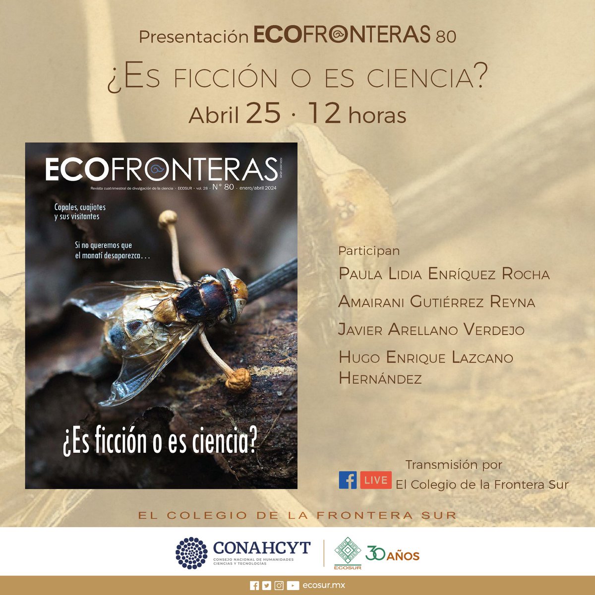 Acompáñanos a la presentación de 𝗘𝗰𝗼𝗳𝗿𝗼𝗻𝘁𝗲𝗿𝗮𝘀 𝟴𝟬 ¿𝗘𝘀 𝗳𝗶𝗰𝗰𝗶ó𝗻 𝗼 𝗲𝘀 𝗰𝗶𝗲𝗻𝗰𝗶𝗮? | 25 de abril | 12 horas Facebook Live facebook.com/Ecosur y facebook.com/LibrosEcosur