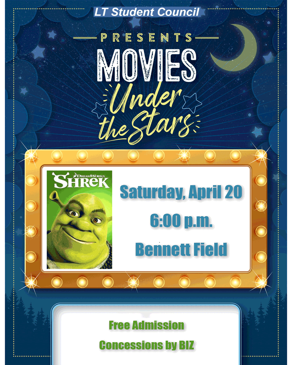 There might be a slight chill in the air, but The Ogre will keep you warm... LT StuCo presents SHREK on Bennett Field, this Saturday (4/20) at 6:00 p.m. Free Admission • Concessions by BIZ #WeAreLT #JustPickTwo