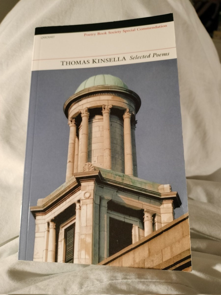 A bit of fiction fatigue after lots of judging reading, so cleansing my palette with the poems of Thomas Kinsella, a writer I admire so very much.