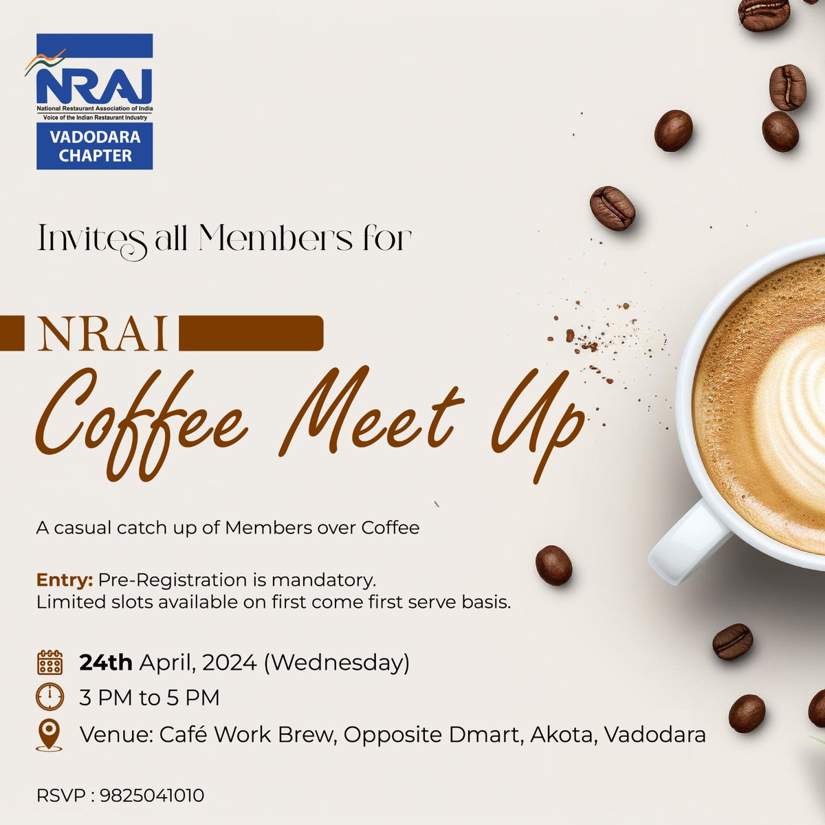 ☕️ Join us for a casual catch-up over coffee! NRAI Vadodara Chapter invites all members to connect and network at our exclusive event. On April 24, 3:00 PM to 5:00 PM at Café Work Brew, Opposite Dmart, Akota, Vadodara RSVP: 9825041010 #NRAIEvents #Networking #CoffeeCatchUp