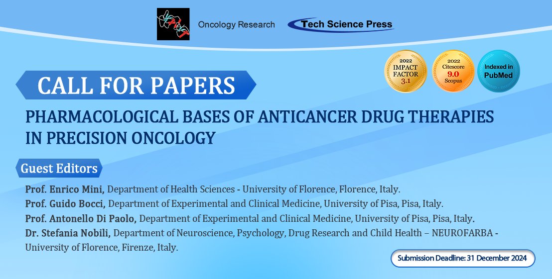 📢 Oncology Research new special issue 'PHARMACOLOGICAL BASES OF ANTICANCER DRUG THERAPIES IN PRECISION ONCOLOGY' is open!👉techscience.com/or/special_det…