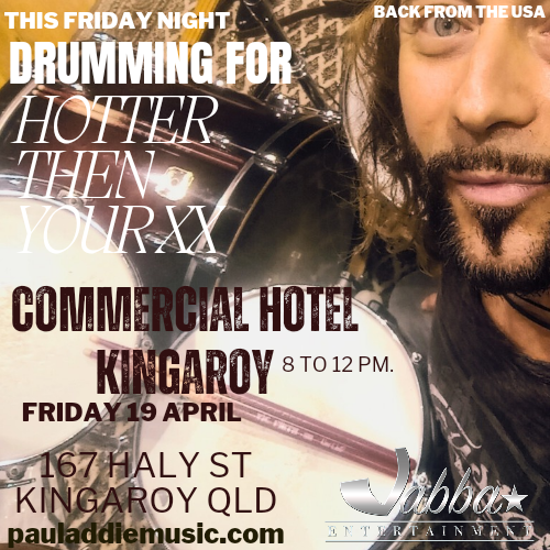 Paul Addie Music News🌎 THIS WEEK THIS FRIDAY Getting my drum on🥁 With HOTTER THEN YOUR XX Heading regionally north west from Brisbane QLD AUSTRALIA 🇦🇺 COMMERCIAL.HOTEL KINGAROY Stay tuned. Keep it sharp, artful & rock'n'roll all. Brought to you by @JabbaEntertainment