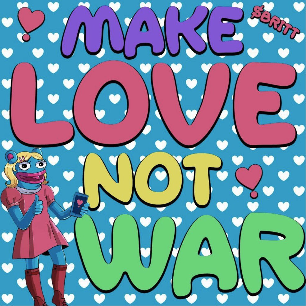 @3orovik $BRITT MAKES LOVE NOT WAR.