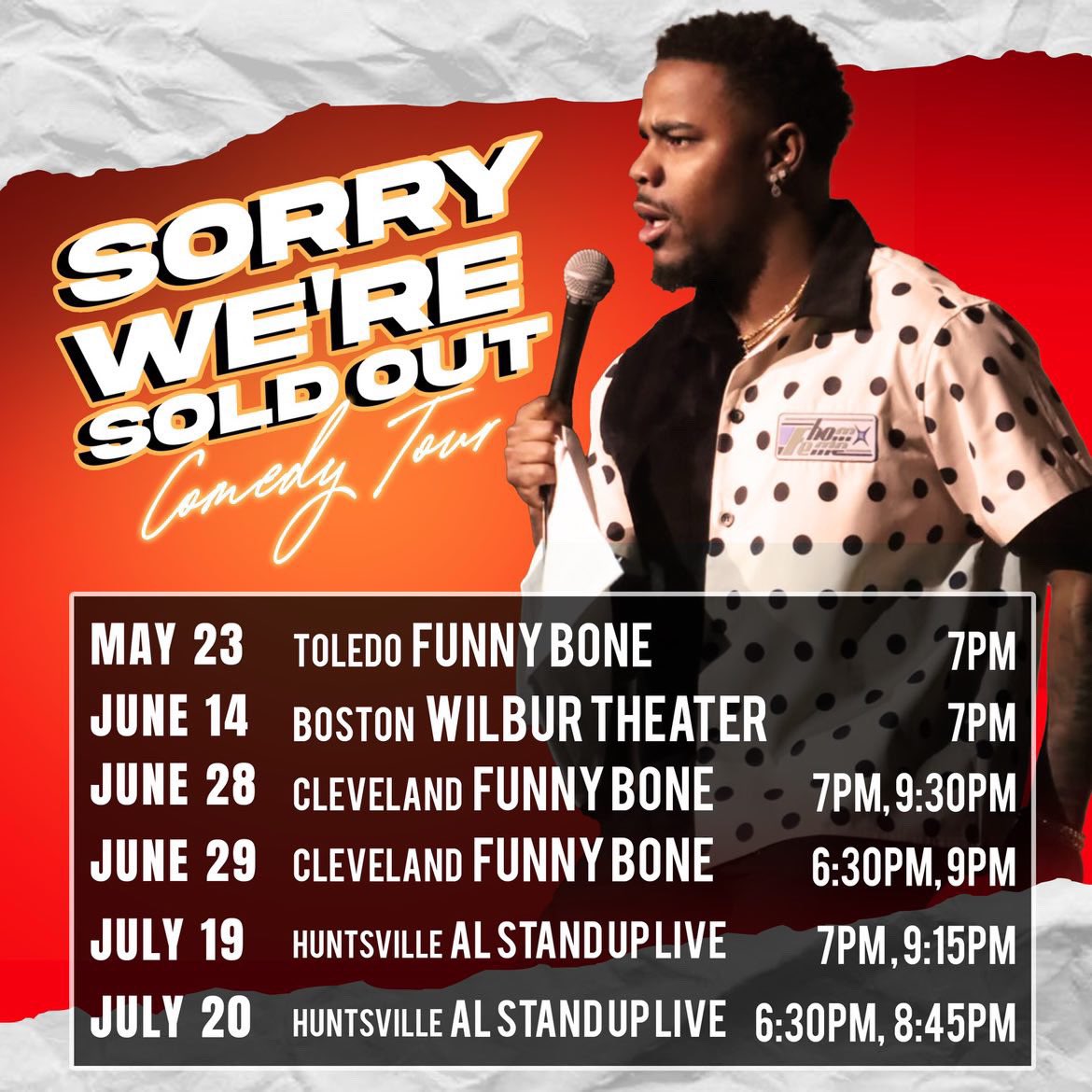 Early tour dates “sorry we”re sold out tour” Get your tickets now coming to a city near you more dates coming soon !