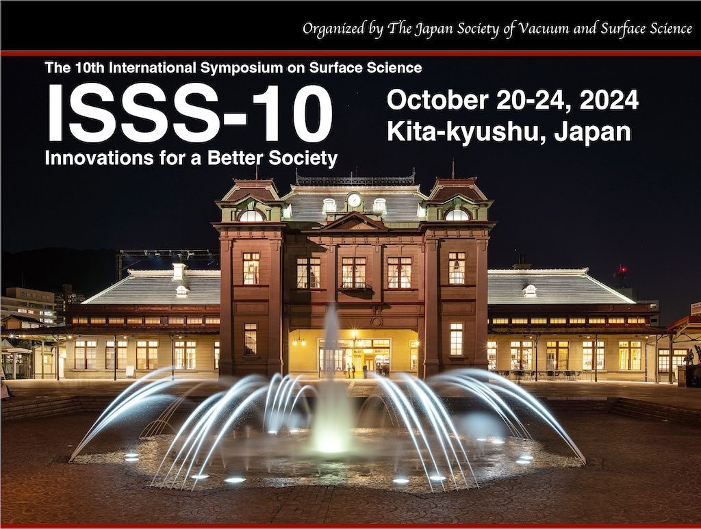 JissoNews's tweet image. 10月20日(日)-24日(木)に、日本表面真空学会が第10回表面科学に関する国際シンポジウム The 10th International Symposium on Surface Science (ISSS-10)を開催。アブストラクト受付中 (締切5月19日)。北九州国際会議場にて。詳細は bit.ly/3UeUITK に。
 #Symposium #SurfaceScience
