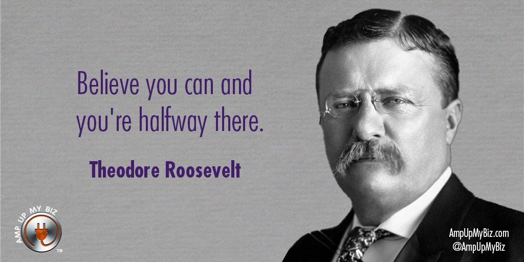 Whether you think you can or you think you can't 🤔...You're right!

 Now go do something AMAZING this week! 💥📈

#AmpUpMyBiz #TheodoreRoosevelt