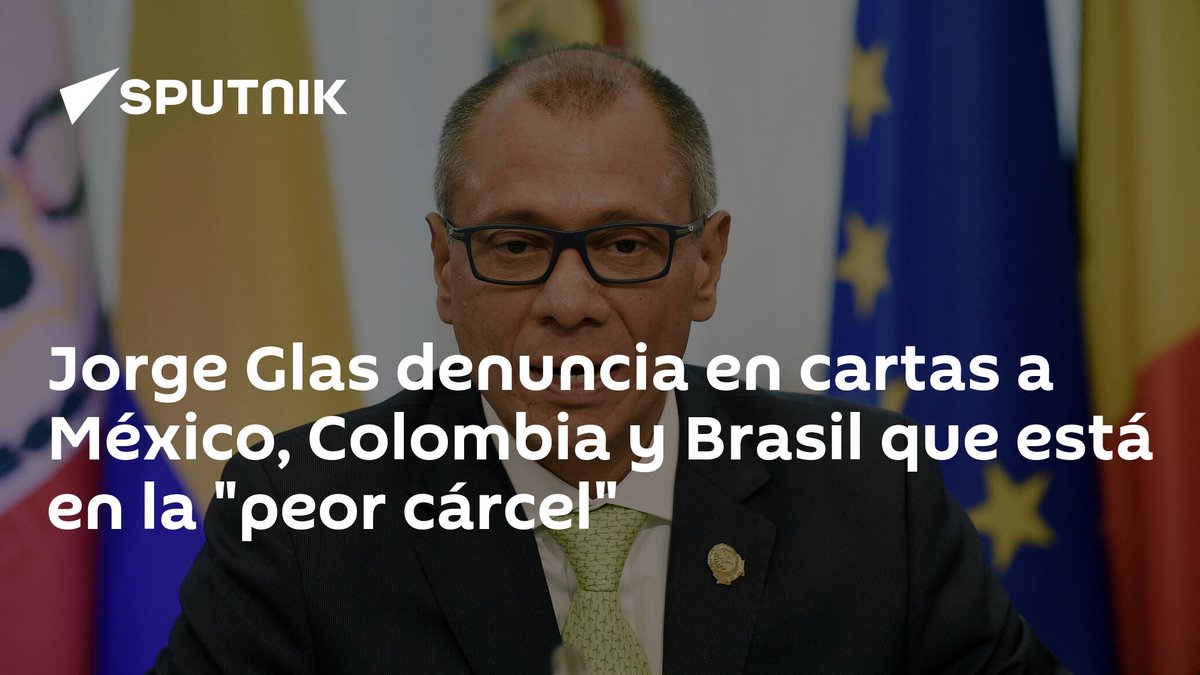 #JorgeGlas denuncia en cartas a #México, #Colombia y Brasil que está en la 'peor cárcel' latamnews.lat/20240418/jorge…