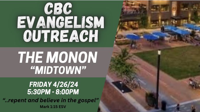 Please pray for our 
CBC Evangelism 
Outreach Opportunity