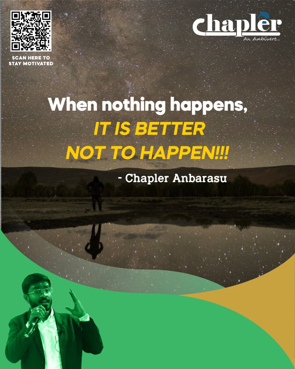 When nothing happens,
IT IS BETTER NOT TO HAPPEN!!!

#chapler #chaplerquotes #motivationalquotes #quotestoinspire #quotesaboutlife