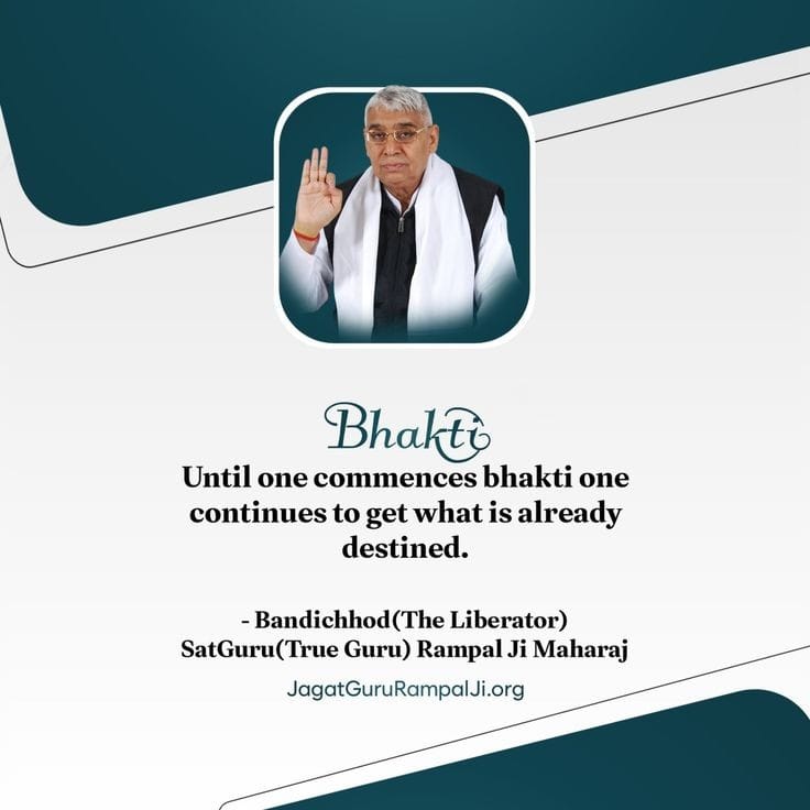 #GodMorningFriday
Bhakti until one commences bhakti one continuous to get what is already destined.......
#SaintRampalJiQuotes