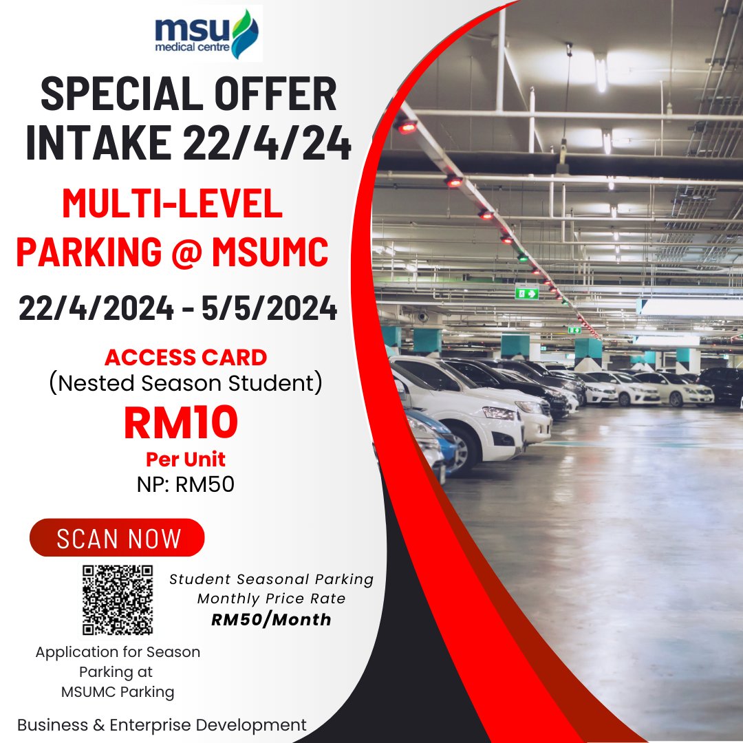 SPECIAL OFFER FOR INTAKE 22/04/2024
Multi-Level Parking @ MSUMC
[Business & Enterprise Development]

Hello MSUmalaysiaMall fans! 🌺

🎓 Welcome to MSU Campus, new students! 🎉📚
To kickstart your journey, we've got an exclusive promotion just for you! 🌟✨
.