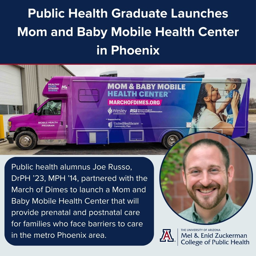 Our alumnus Joe Russo, DrPH ’23, MPH ’14, partnered with the March of Dimes to launch a Mom and Baby Mobile Health Center in metro Phoenix. The Mobile Center will provide health care for families. #MCH #UArizonaPublicHealth Read more here: bit.ly/4axkHeC