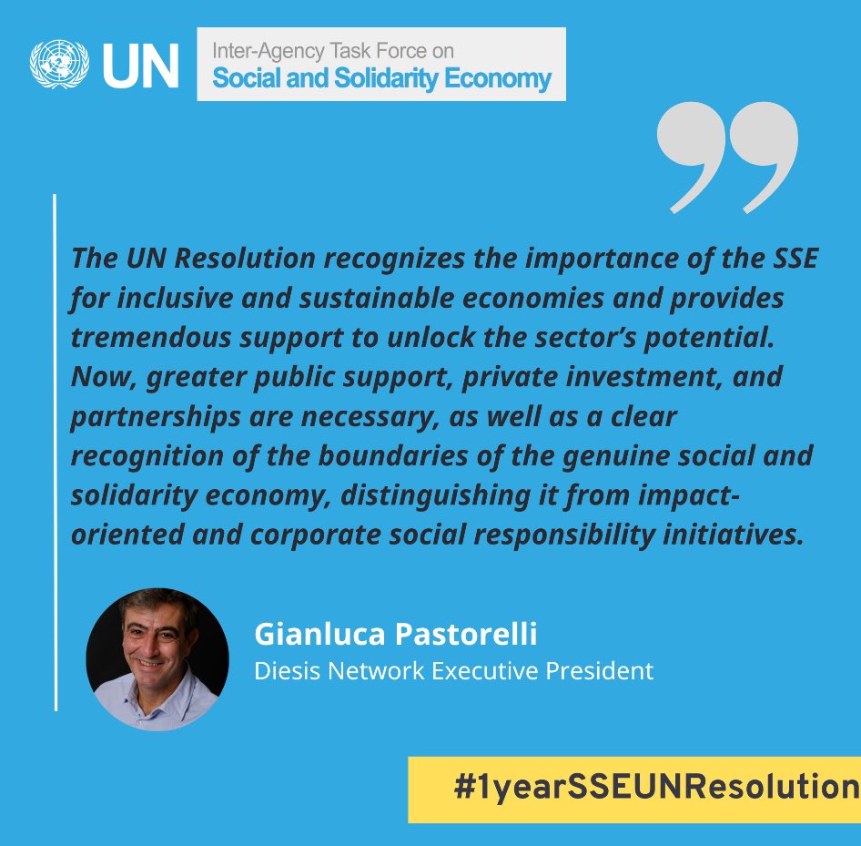 Here are words of support on the occasion of the #1yearSSEUNResolution from @Diesiseu’s Gianluca Pastorelli. Diesis Network is a #coop working on #socialandsolidarityeconomy issues in Europe & beyond & an observer to the @UN Task Force on the #SSE