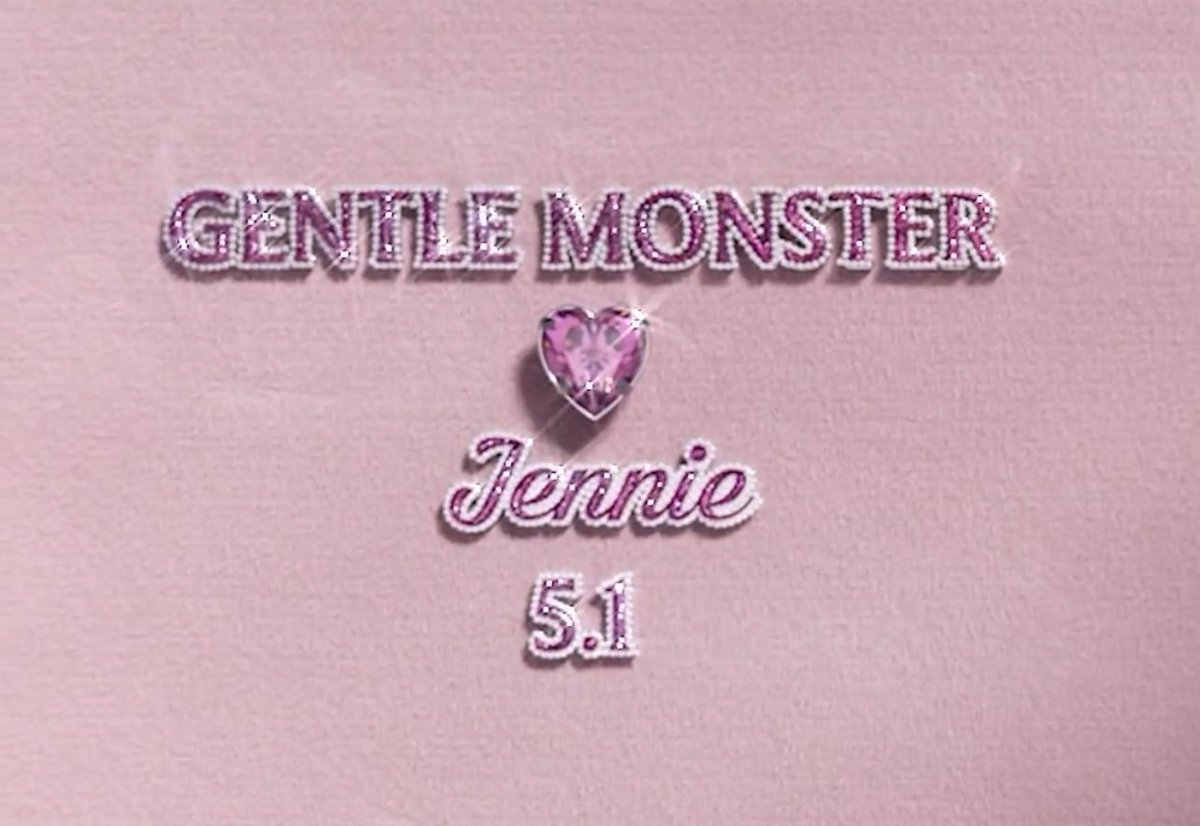 #JENNIE X GENTLE MONSTER 5.1